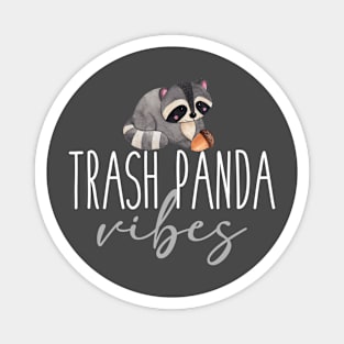 Trash Panda Vibes Magnet